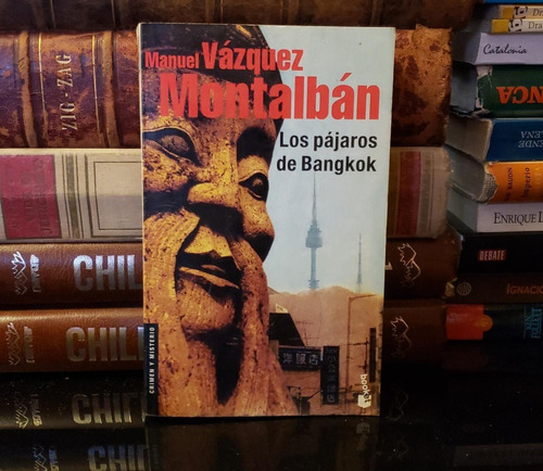 Los Pájaros De Bangkok - Manuel Vásquez Montalbán