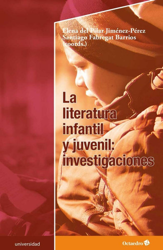 Literatura Infantil Y Juvenil: Investigaciones,la - Jimen...