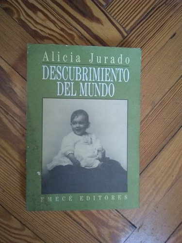 Jurado Alicia Descubrmiento Del Mundo Memorias 1922-1952