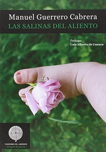 Las Salinas Del Aliento, De Luis Alberto De Cuenca. Editorial Cuadernos Del Laberinto, Tapa Blanda En Español, 2015