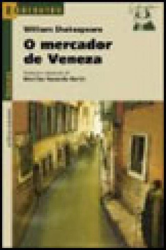 O Mercador De Veneza, De Shakespeare, William. Editora Scipione, Capa Mole, Edição 1ª Edição - 2010 Em Português