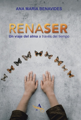 Libro Renaser: Un Viaje Del Alma A Travã©s Del Tiempo - B...