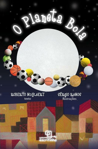 O Planeta Bola, de Muylaert, Roberto. Editorial Universo dos Livros Editora LTDA, capa mole em português, 2013