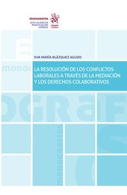 La Resolución De Los Conflictos Laborales A Través De La Med