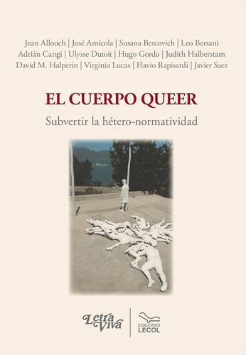 Libro El Cuerpo Queer - Jean Allouch Y Otros