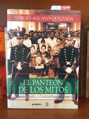 El Panteón De Los Mitos Sergio Aguayo Quezada