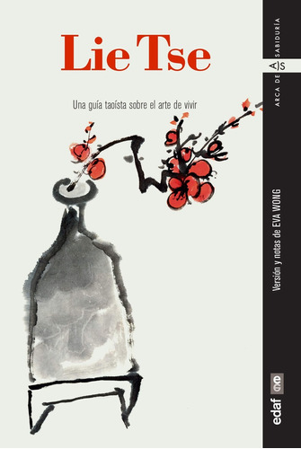 Lie Tse. Una Guía Taoísta Sobre El Arte De Vivir - Wong Eva