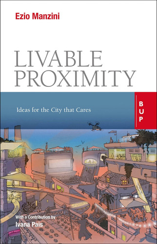 Libro: Livable Proximity: Ideas For The City That Cares