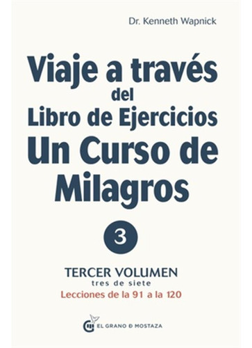 Un Curso De Milagros Vol 3 Viaje A Traves