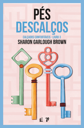 Pes Descalcos: Pes Descalcos, De Garlough Brown, Sharon. Editora Thomas Nelson Brasil, Capa Mole, Edição 1 Em Português, 2023