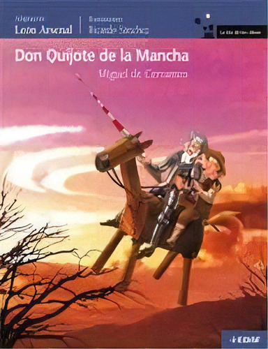 Don Quijote De La Mancha, De Miguel Cervantes Saavedra. Editorial Edaf, Tapa Dura, Edición 2007 En Español