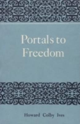 Libro Portals To Freedom - Howard Colby Ives