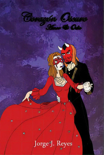 Corazãâ³n Oscuro: Amor & Odio, De Lopez Portillo Partida, Diego. Editorial Createspace, Tapa Blanda En Español