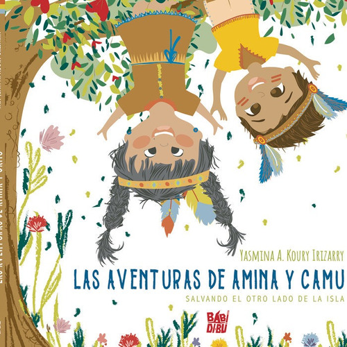 Libro Las Aventuras De Amina Y Camu - Koury Irizarry,yasm...