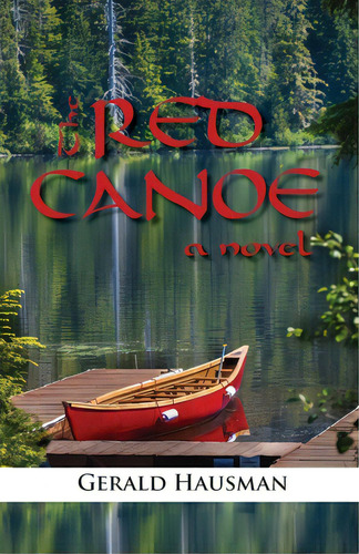 The Red Canoe, De Hausman, Gerald. Editorial Irie Books, Tapa Blanda En Inglés