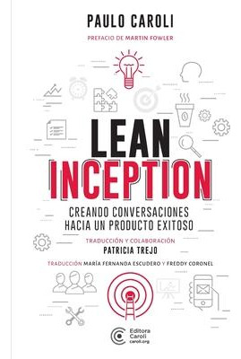 Libro Lean Inception : Creando Conversaciones Hacia Un Pr...