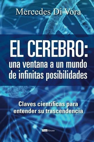 El Cerebro Una Ventana A Un Mundo De Infinitas..., De Di Vora, Merce. Editorial Panhouse En Español