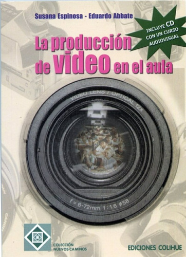 La Producción De Video En El Aula - Abbate, Espinosa