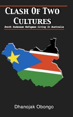 Libro Clash Of Two Cultures : South Sudanese Refugees Liv...