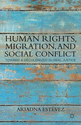 Libro Human Rights, Migration, And Social Conflict : Towa...