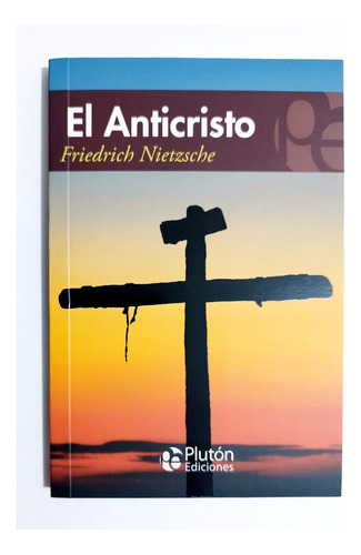 El Anticristo - Friedrich Nietzsche / Original Nuevo 