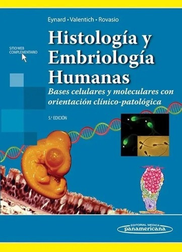 Histología Y Embriología Humana. 5ed. / Eynard