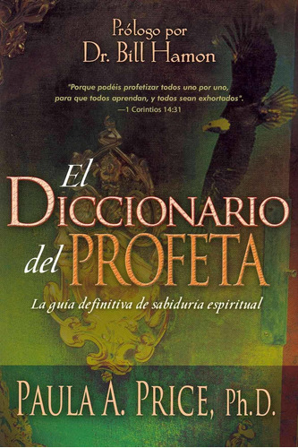 Diccionario Del Profeta La Guia Definitiva De Sabiduria Esp©
