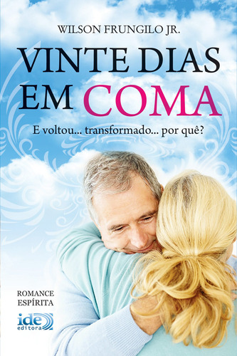 Vinte dias em coma, de Frungilo Júnior, Wilson. Editora Instituto de Difusão Espírita, capa mole em português, 2016