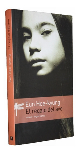 El Regalo Del Ave. Eun Hee- Kyung - Flamante