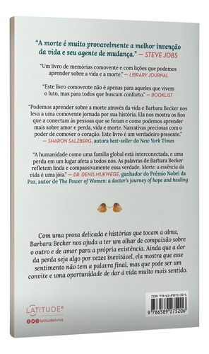 Morte: a essência da vida: Como encontrar nas perdas o cerne de nossa existência, de Becker, Barbara. Editorial Latitude, capa mole em português, 2022