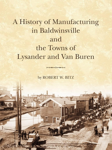 Libro: The History Of Manufacturing In Baldwinsville And The