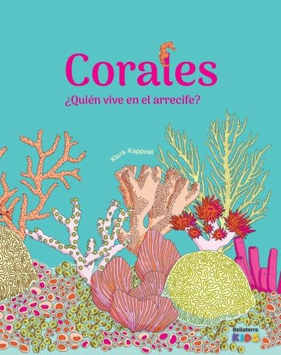 Libro: Corales ¿quien Vive En El Arrecife. Kappel, Klara. Be