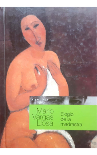 Elogio De La Madrastra Mario Vargas Llosa Alfaguara Usado  