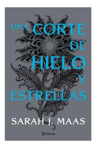 Libro Una Corte De Hielo Y Estrellas - Maas, Sarah (libro 4)