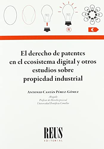 El Derecho De Patentes En El Ecosistema Digital Y Otros Estu