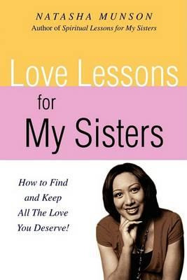 Libro Love Lessons For My Sisters : How To Find And Keep ...