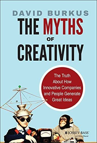Book : The Myths Of Creativity The Truth About How...