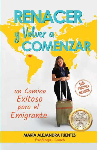 Libro: Renacer Y Volver A Comenzar: Un Camino Exitoso Para