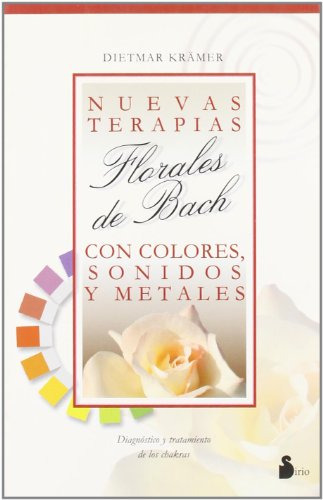 Libro Nuevas Terapias Florales De Bach Con Colores Sonidos Y