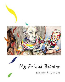 Libro My Friend Bipolar - Gale, Caroline Heejeon