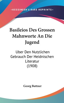 Libro Basileios Des Grossen Mahnworte An Die Jugend: Uber...