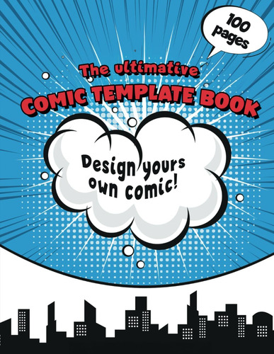 Libro: The Ultimate Comic Template Book - Create Your Own Co