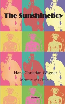 Libro The Sunshineboy : Memoirs Of A Dancer - Hans-christ...