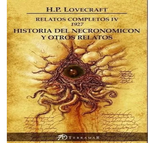 Historia Del Necromicon Relatos Completos 4 Terramar