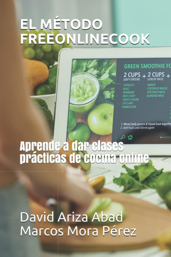 Libro El Método Freeonlinecook Aprende A Dar Clases Práctic