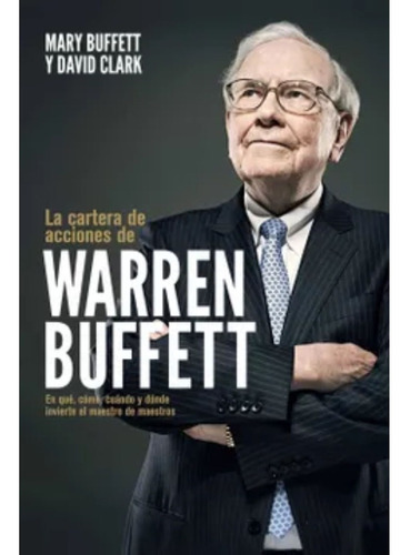 La Cartera De Acciones De Warren Buffett - Mary Buffett