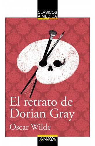 Libro El Retrato De Dorian Gray - Wilde, Oscar