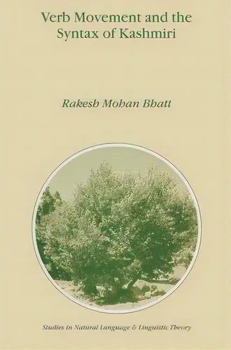 comprar Verb Movement And The Syntax Of Kashmiri, De Rakesh Mohan Bhatt. Editorial Springer, Tapa Dura En Inglés