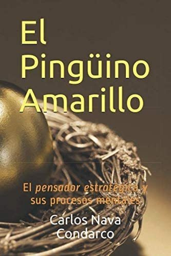 Libro: El Pingüino Amarillo: El Pensador Estratégico Y Su P