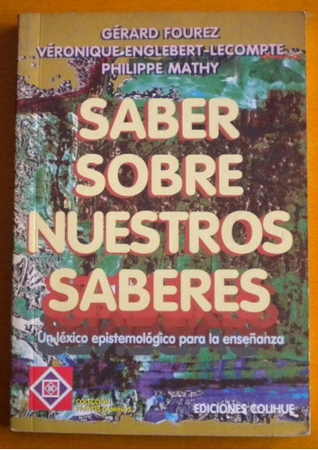 Saber Sobre Nuestros Saberes. Un Léxico Epistemológico Para